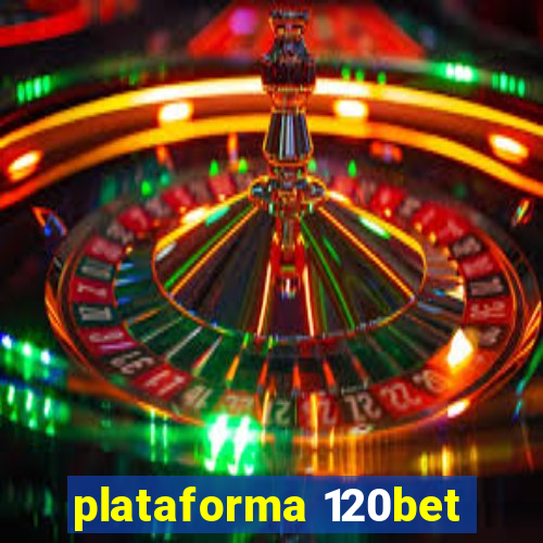 plataforma 120bet